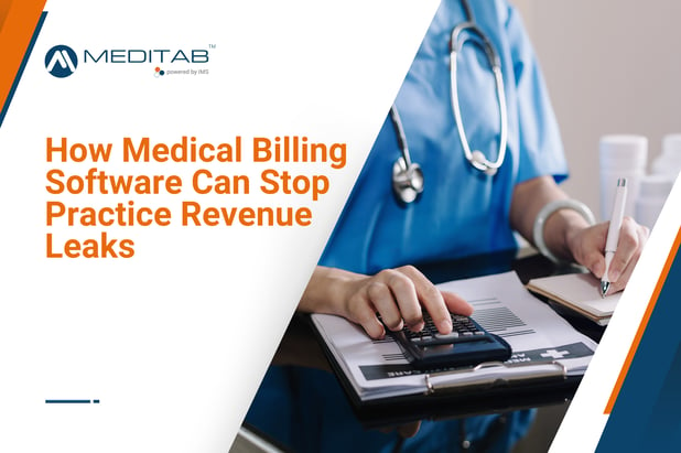 How Medical Billing Software Can Stop Practice Revenue Leaks