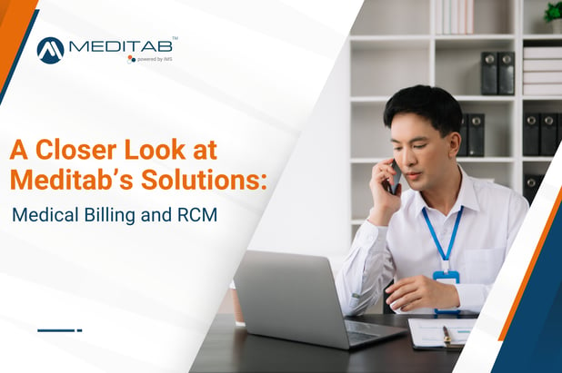 A Closer Look at Meditab's Solutions: Medical Billing and RCM