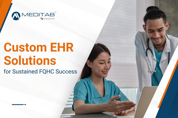 Custom EHR Solutions for Sustained FQHC Success