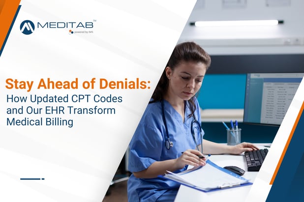 Stay Ahead of Denials: How Updated CPT Codes and Our EHR Transform Medical Billing